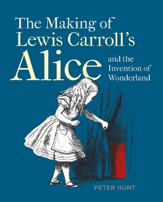 Making of Lewis Carroll’s Alice and the Invention of Wonderland, The book