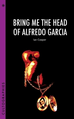 Bring Me the Head of Alfredo Garcia book