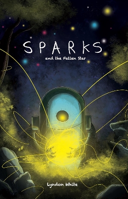 Sparks and the Fallen Star by Lyndon White