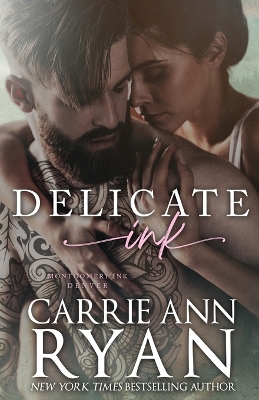 Delicate Ink by Carrie Ann Ryan