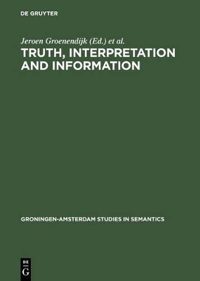 Truth, Interpretation and Information book