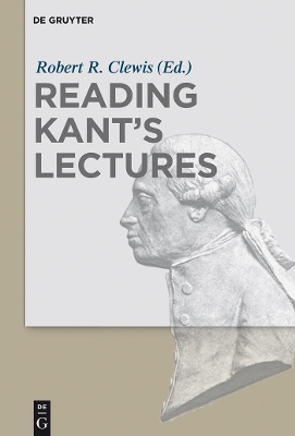 Reading Kant's Lectures by Robert R. Clewis