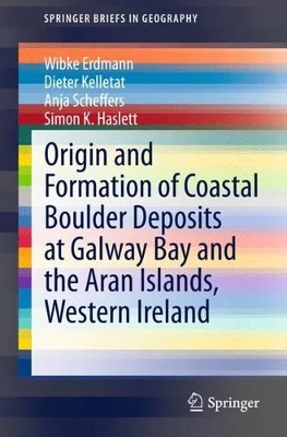Origin and Formation of Coastal Boulder Deposits at Galway Bay and the Aran Islands, Western Ireland book