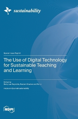 The Use of Digital Technology for Sustainable Teaching and Learning book