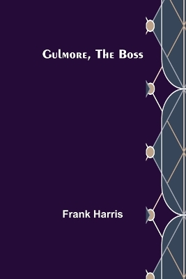 Gulmore, the Boss book