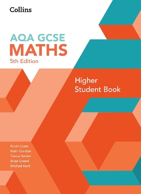 GCSE Maths AQA Higher Student Book (Collins GCSE Maths) by Kevin Evans