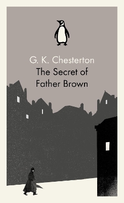 Secret of Father Brown by G K Chesterton