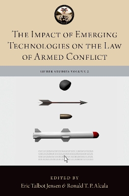 The Impact of Emerging Technologies on the Law of Armed Conflict book