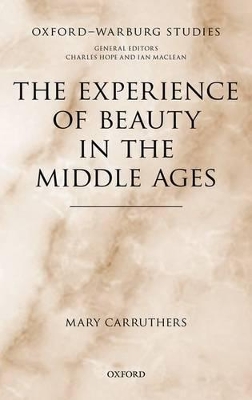 The Experience of Beauty in the Middle Ages by Mary Carruthers