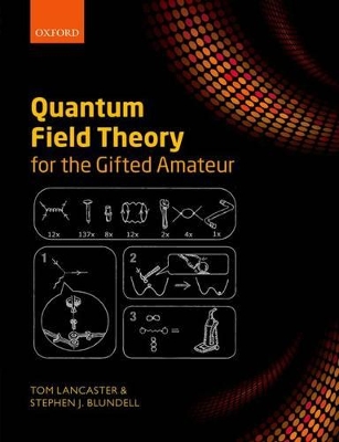 Quantum Field Theory for the Gifted Amateur book