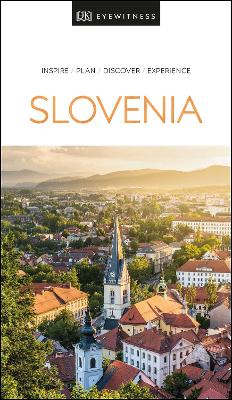 DK Eyewitness Slovenia by DK Eyewitness