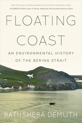 Floating Coast: An Environmental History of the Bering Strait book