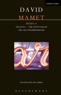 The Mamet Plays: 4: Crytogram; Oleanna; the Old Neighborhood by David Mamet