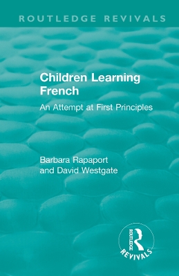 Children Learning French: An Attempt at First Principles book