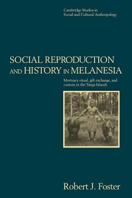 Social Reproduction and History in Melanesia book