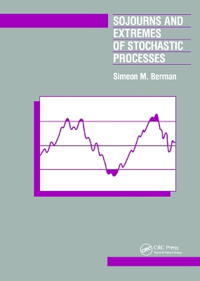 Sojourns and Extremes of Stochastic Processes by Simeon Berman