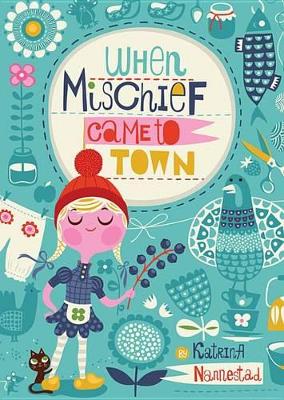 When Mischief Came to Town by Katrina Nannestad