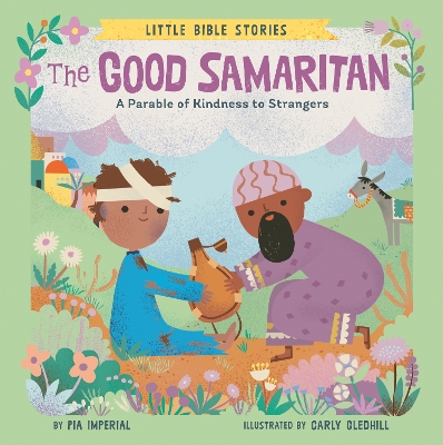 The Good Samaritan: A Parable of Kindness to Strangers book