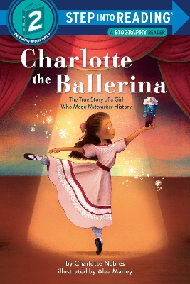 Charlotte the Ballerina: The True Story of a Girl Who Made Nutcracker History book