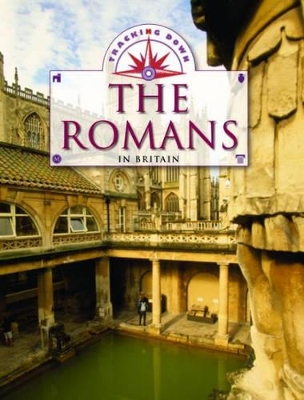 Tracking Down: The Romans in Britain by Moira Butterfield