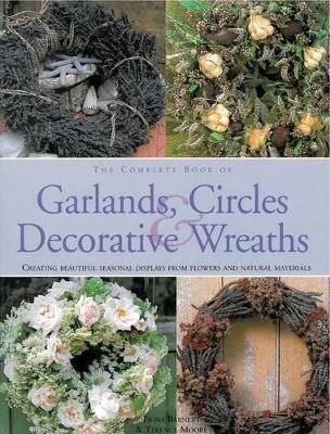 Complete Book of Garlands, Circles and Decorative Wreaths book