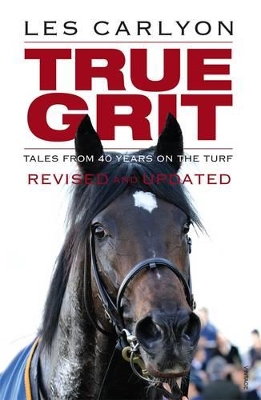 True Grit: Revised and Updated by Les Carlyon