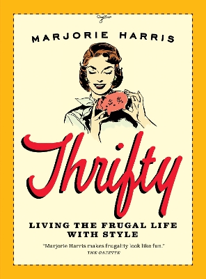 Thrifty: Living the Frugal Life with Style book