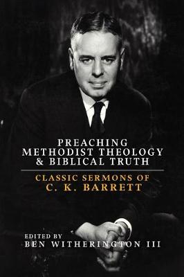 Preaching Methodist Theology and Biblical Truth book