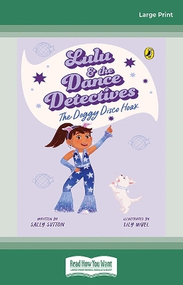 Lulu and the Dance Detectives #3: The Doggy Disco Hoax by Sally Sutton