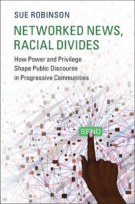 Networked News, Racial Divides by Sue Robinson