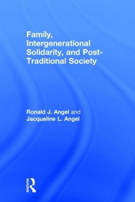 Family, Intergenerational Solidarity, and Post-Traditional Society book