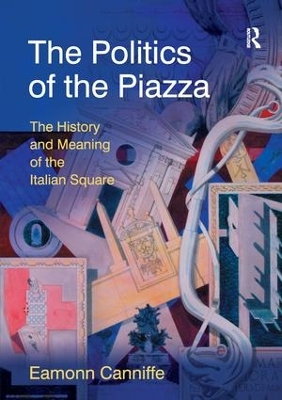 Politics of the Piazza by Eamonn Canniffe