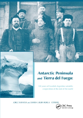 Antarctic Peninsula & Tierra del Fuego: 100 years of Swedish-Argentine scientific cooperation at the end of the world: Proceedings of 