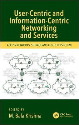 User-Centric and Information-Centric Networking and Services book