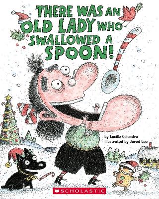 There Was an Old Lady Who Swallowed a Spoon! - A Holiday Picture Book book