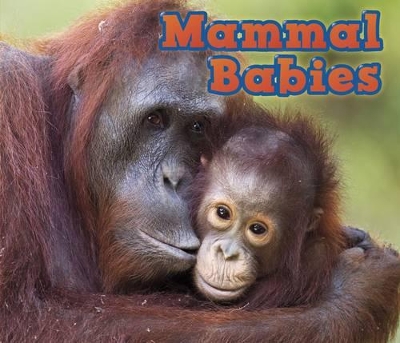 Mammal Babies by Catherine Veitch