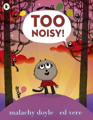 Too Noisy! by Malachy Doyle