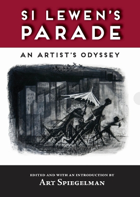 Si Lewen's Parade: An Artist's Odyssey--Limited Edition book