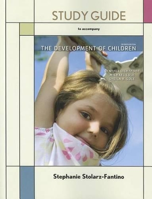 The Study Guide for the Development of Children by Cynthia Lightfoot