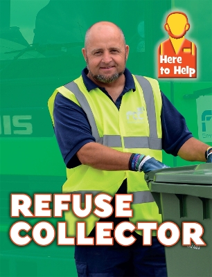 Here to Help: Refuse Collector by Rachel Blount