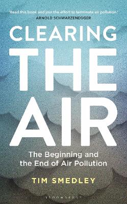 Clearing the Air: SHORTLISTED FOR THE ROYAL SOCIETY SCIENCE BOOK PRIZE by Tim Smedley