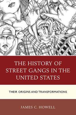 The History of Street Gangs in the United States by James C. Howell