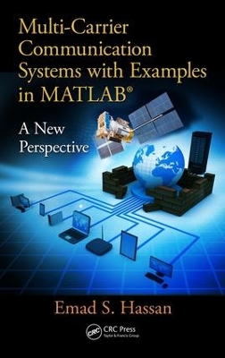 Multi-Carrier Communication Systems with Examples in MATLAB (R) by Emad Hassan