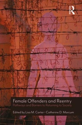 Female Offenders and Reentry by Lisa M. Carter