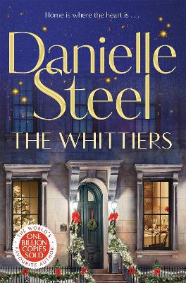 The Whittiers: A heartwarming novel about the importance of family from the billion copy bestseller by Danielle Steel