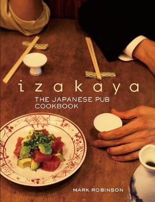 Izakaya: The Japanese Pub Cookbook book