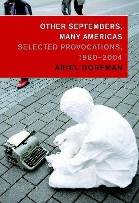 Other Septembers, Many Americas: Selected Provocations, 1980#2004 book