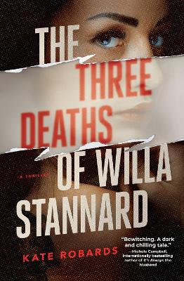 The Three Deaths of Willa Stannard: A Thriller book