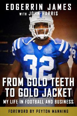 From Gold Teeth to Gold Jacket: My Life in Football and Business book