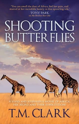 SHOOTING BUTTERFLIES by T.m. Clark